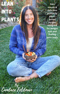 Lean Into Plants eCookbook - By Candace Feldman